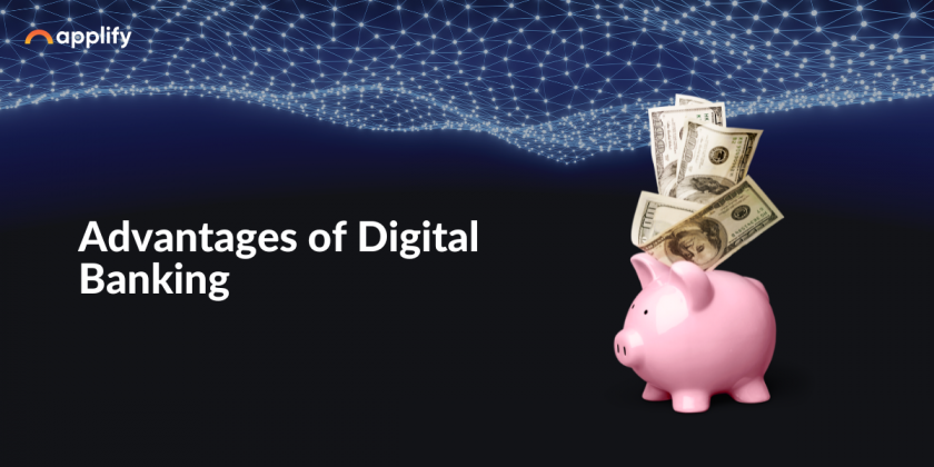 Revolutionizing Finance with Advantages Digital Banking